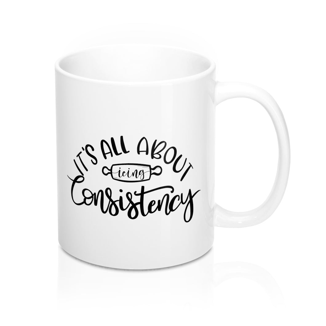 (b) It's All About Consistency Mug