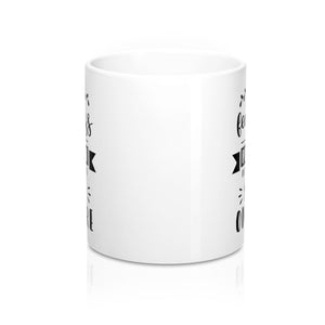 Be Fearless In The Pursuit Mug