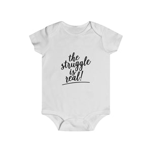 (a) The Struggle is Real Infant Rip Snap Tee