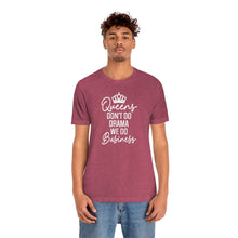 Load image into Gallery viewer, Queens Don&#39;t Do Drama Unisex Jersey Short Sleeve Tee