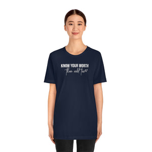 Know Your Worth Unisex Jersey Short Sleeve Tee