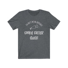 Load image into Gallery viewer, I&#39;m Not Your Average Cookie Cutter Chick Bella+Canvas 3001 Unisex Jersey Short Sleeve Tee