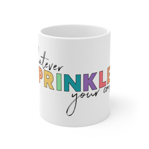 (b) Whatever Sprinkles Your Cookies Mug