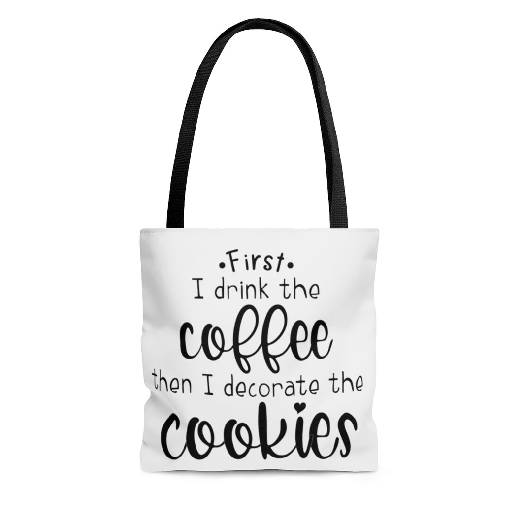 (a) First I Drink the Coffee AOP Tote Bag