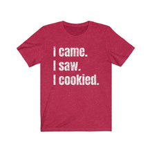 Load image into Gallery viewer, I Came. I Saw. I Cookied. Bella+Canvas 3001 Unisex Jersey Short Sleeve Tee