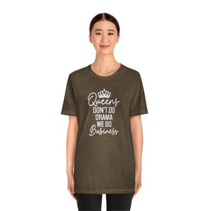 Queens Don't Do Drama Unisex Jersey Short Sleeve Tee