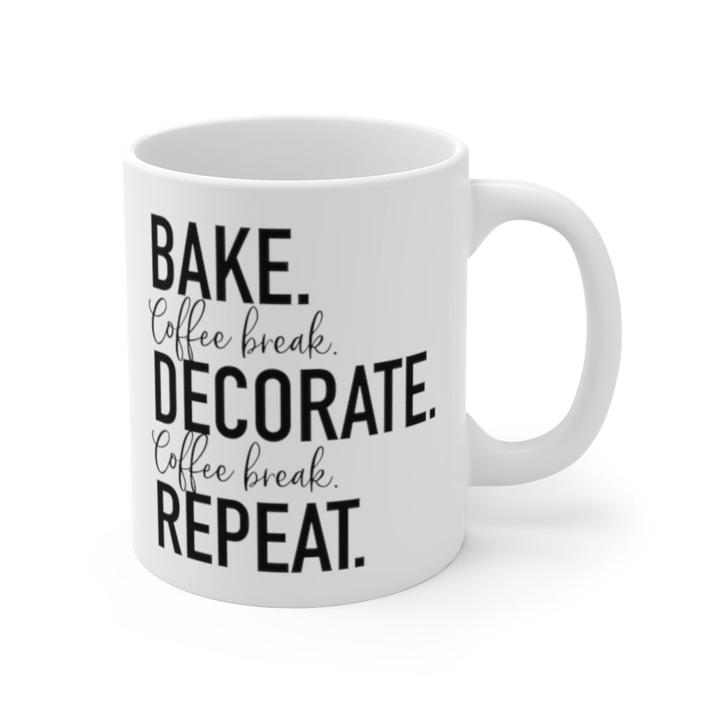 (b) Bake Coffee Break Decorate Coffee Break Repeat Mug