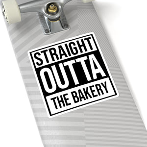 (a) Straight Outta The Bakery Sticker