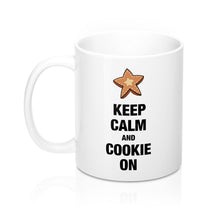 Load image into Gallery viewer, Keep Calm and Cookie On Mug