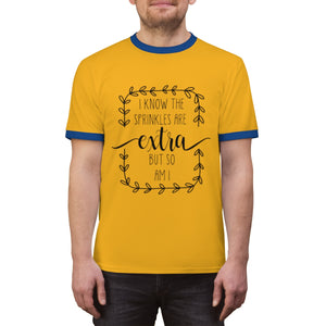 (a) I Know The Sprinkles Are Extra Unisex Ringer Tee
