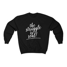 Load image into Gallery viewer, (a) The Struggle is Real Unisex Heavy Blend™ Crewneck Sweatshirt