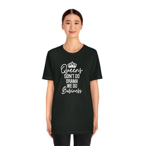 Queens Don't Do Drama Unisex Jersey Short Sleeve Tee