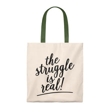 Load image into Gallery viewer, (a) The Struggle is Real Tote Bag - Vintage
