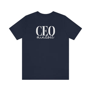 CEO Mindset Unisex Jersey Short Sleeve Tee