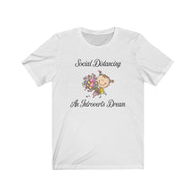 Load image into Gallery viewer, Social Distancing An Introvert&#39;s Dream Unisex Jersey Short Sleeve Tee