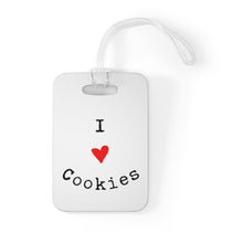 Load image into Gallery viewer, I Love Cookies Bag Tag
