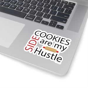 Cookies are my Side Hustle Kiss-Cut Sticker