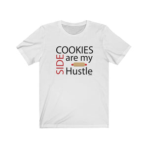 Cookies are my Side Hustle Bella+Canvas 3001 Unisex Jersey Short Sleeve Tee