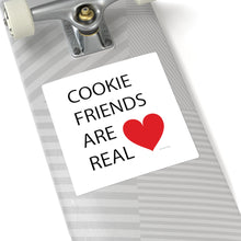 Load image into Gallery viewer, Cookie Friends Are Real Square Sticker