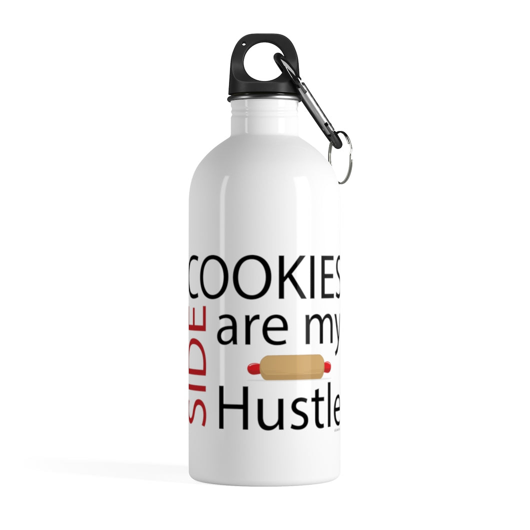 Cookies are my Side Hustle Stainless Steel Water Bottle