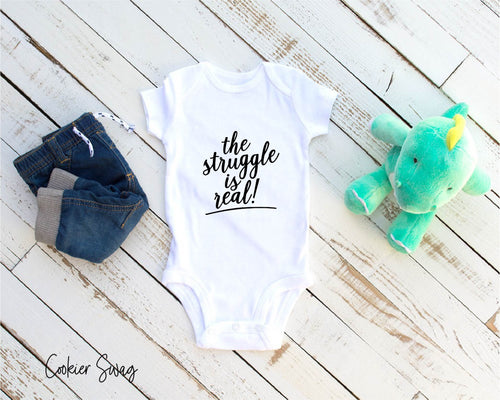 (a) The Struggle is Real Infant Rip Snap Tee