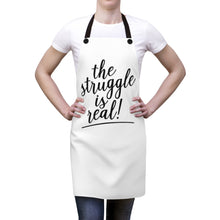 Load image into Gallery viewer, (a) The Struggle is Real Apron