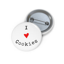 Load image into Gallery viewer, I Love Cookies Pin Button