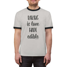 Load image into Gallery viewer, Baking is Love Made Edible Unisex Ringer Tee