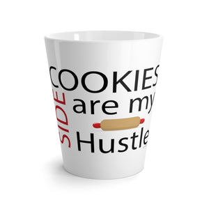 Cookies are my Side Hustle Latte Mug