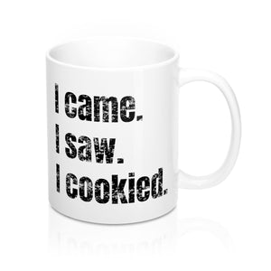 I came. I saw. I cookied. Mug