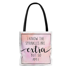 (a) I Know The Sprinkles are Extra Color AOP Tote Bag