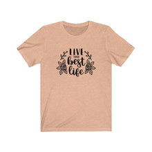 Load image into Gallery viewer, Live Your Best Life Bella+Canvas 3001 Unisex Jersey Short Sleeve Tee