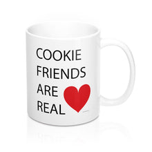 Load image into Gallery viewer, Cookie Friends are Real Mug