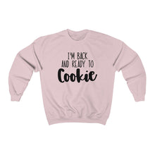 Load image into Gallery viewer, (a) I&#39;m Back And Ready To Cookie Unisex Heavy Blend™ Crewneck Sweatshirt