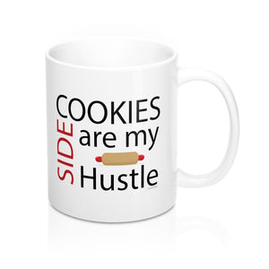 Cookies are my Side Hustle Mug