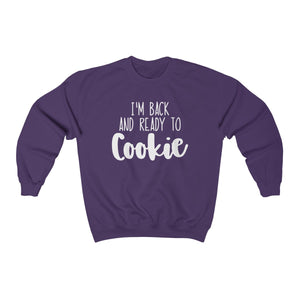 (a) I'm Back And Ready To Cookie Unisex Heavy Blend™ Crewneck Sweatshirt