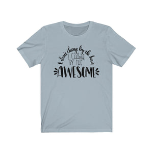 I Charge By The Awesome Bella+Canvas 3001 Unisex Jersey Short Sleeve Tee