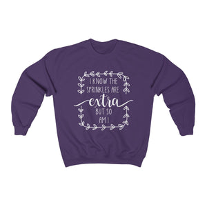 (a) I Know The Sprinkles Are Extra Unisex Heavy Blend™ Crewneck Sweatshirt